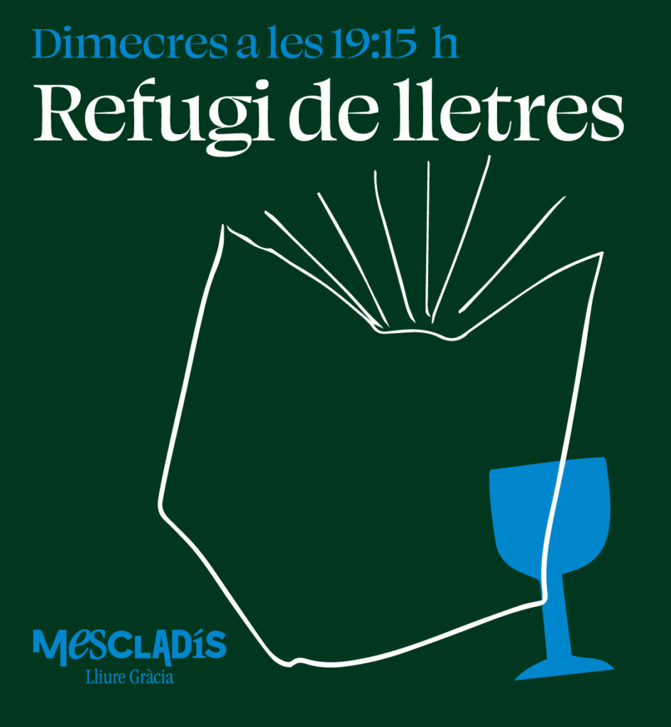 Mescladís Lliure Gràcia, Refugi de lletres, cada dimecres a les 19:15 h