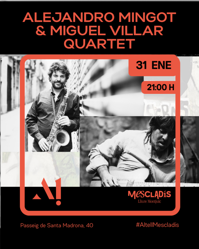ALEJANDRO MINGOT & MIGUEL VILLAR QUARTET- Sábado 31 de enero  – 21:00 – Altell