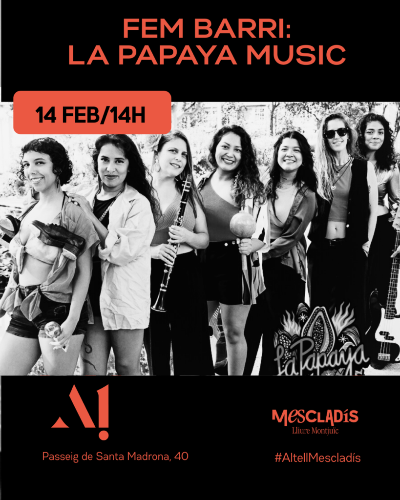 FEM BARRI: La Papaya Music. -Sábado 14 de Febrero  – 14:00 –