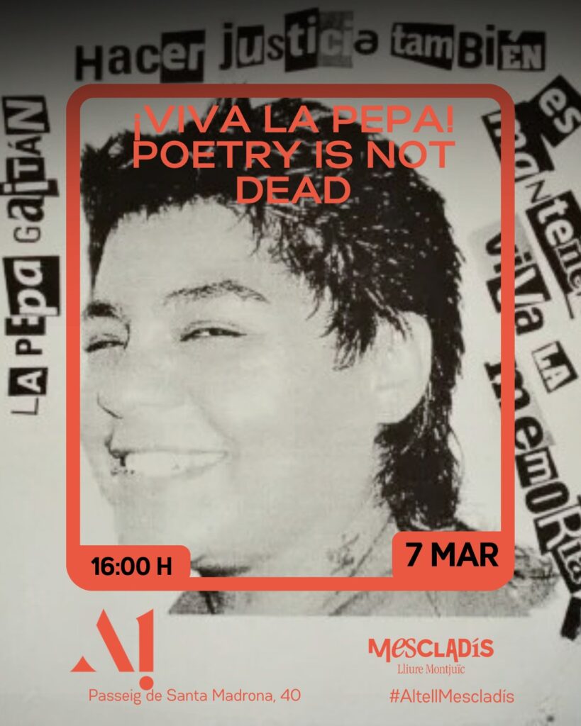 POETRY IS NOT DEAD PRESENTA: VIVA LA PEPA. Dissabte 7 de Març ·  21:00h – Altell