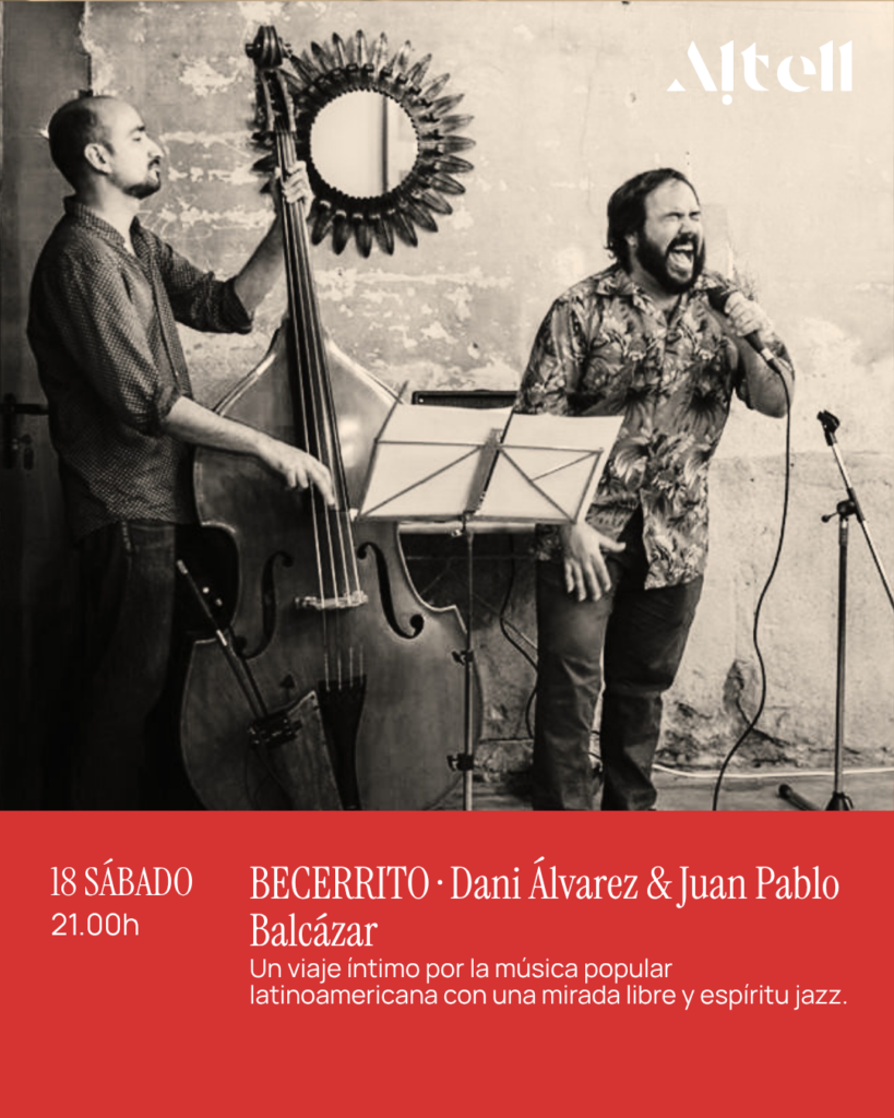 BECERRITO · Dani Álvarez & Juan Pablo Balcázar- Sábado 18 de abril ·   21:00 – Altell