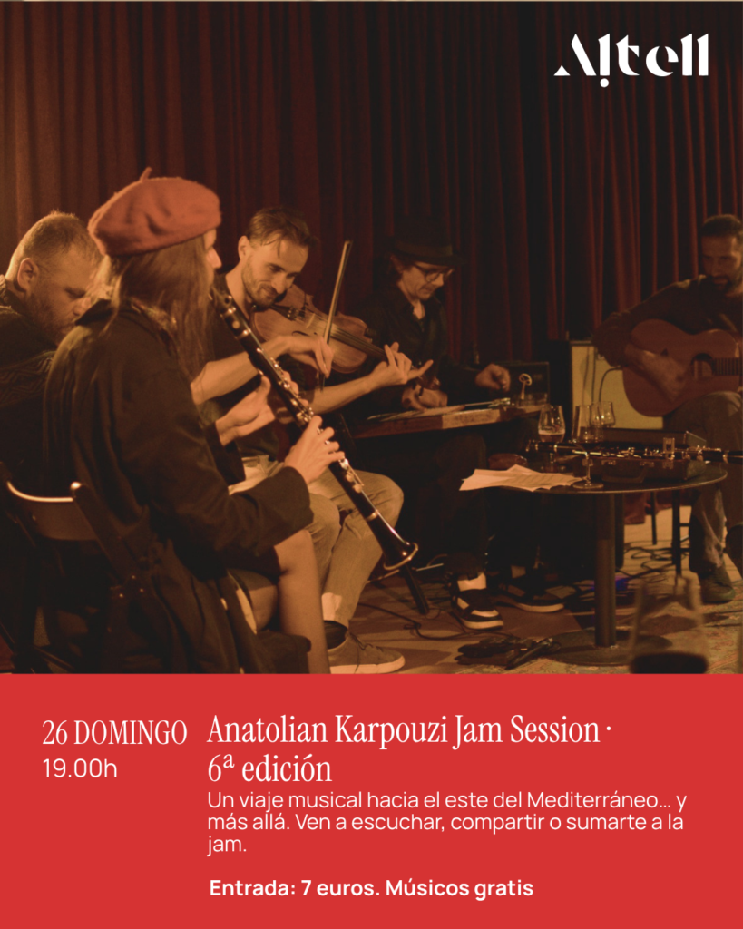 Anatolian Karpouzi Jam Session · 6ª edición- Domingo 26 de abril ·   20:00 – Altell