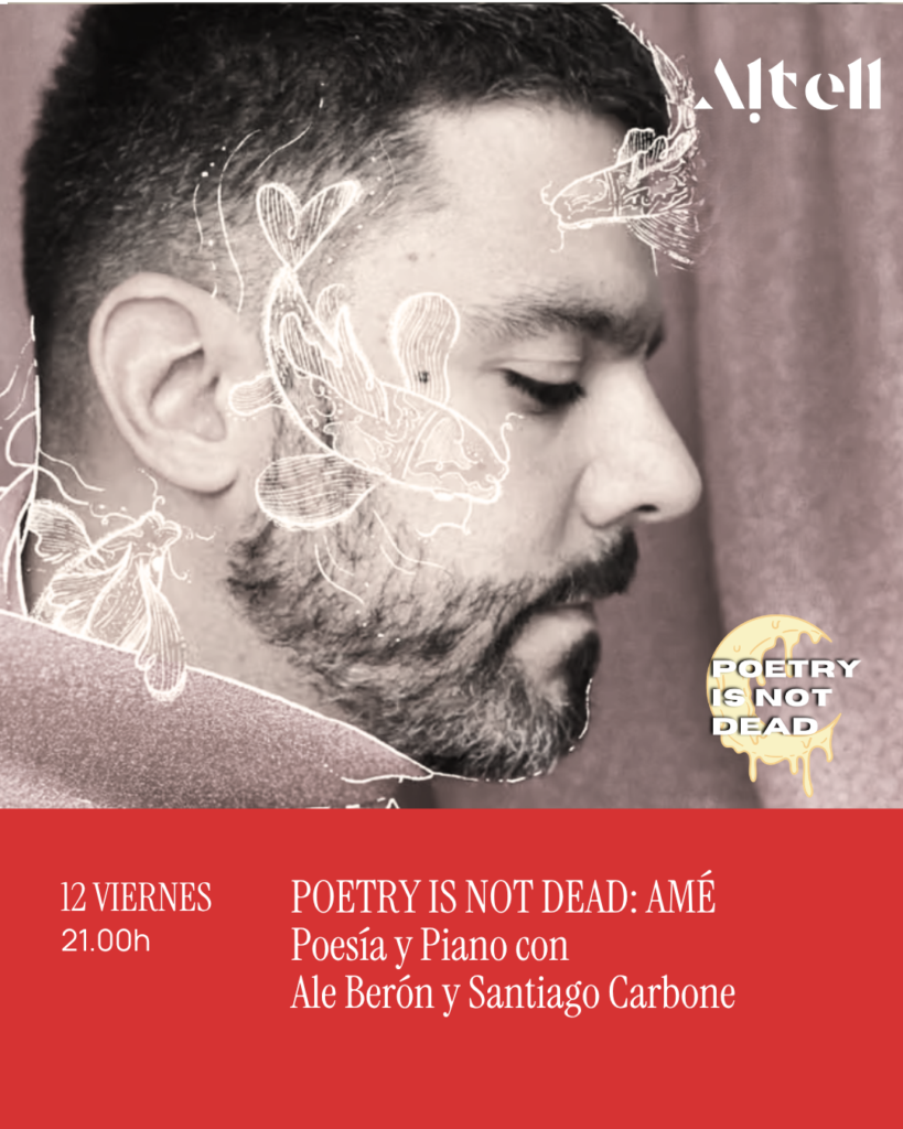 AMÉ: PIANO Y POESÍA· Ale Berón y Santy Carbone. By: Poetry is not dead.Viernes 12 de Junio ·   21:00 – Altell