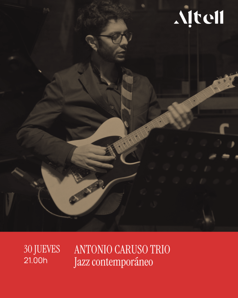 ANTONIO CARUSO TRÍO- Jazz contemporáneo-  Jueves 30 de Julio ·   21:00 – Altell