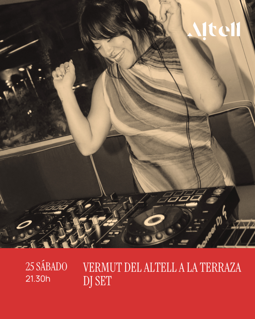 VERMUT DEL ALTELL · EN LA TERRAZA 🍹🎧 DJ Set- Sábado 25 de Julio ·   18:00 – Altell